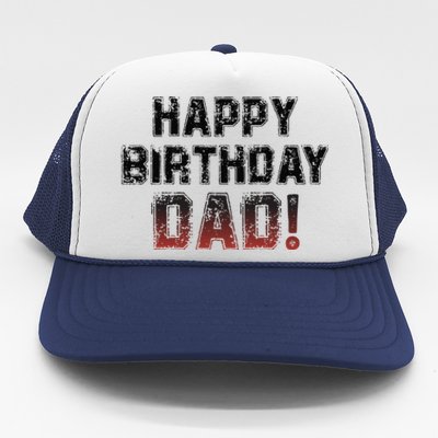 Happy Birthday Dad BDay Papa Birthday Dad Trucker Hat