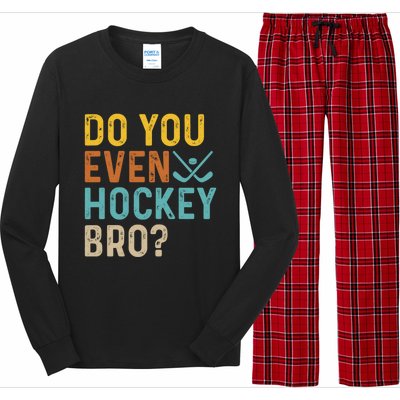 Hockey Bro? Do You Even Lift Bro? Funny Hockey Product Gift Long Sleeve Pajama Set