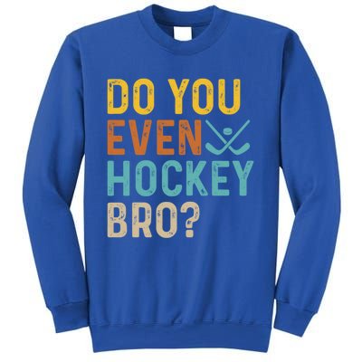 Hockey Bro? Do You Even Lift Bro? Funny Hockey Product Gift Sweatshirt