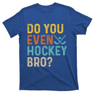 Hockey Bro? Do You Even Lift Bro? Funny Hockey Product Gift T-Shirt