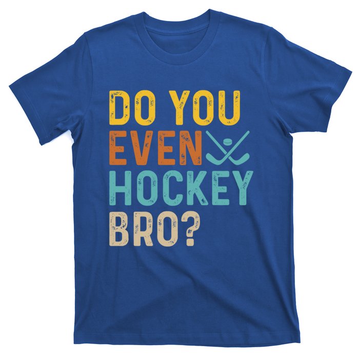 Hockey Bro? Do You Even Lift Bro? Funny Hockey Product Gift T-Shirt