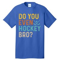 Hockey Bro? Do You Even Lift Bro? Funny Hockey Product Gift Tall T-Shirt