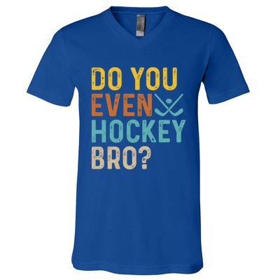 Hockey Bro? Do You Even Lift Bro? Funny Hockey Product Gift V-Neck T-Shirt