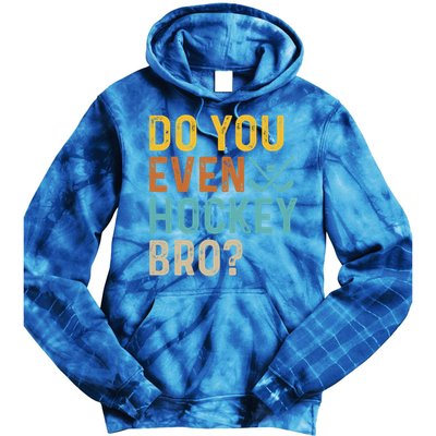 Hockey Bro? Do You Even Lift Bro? Funny Hockey Product Gift Tie Dye Hoodie