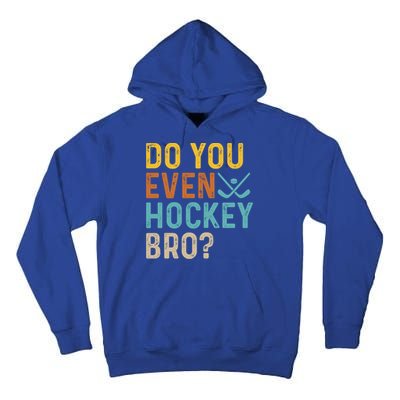 Hockey Bro? Do You Even Lift Bro? Funny Hockey Product Gift Tall Hoodie