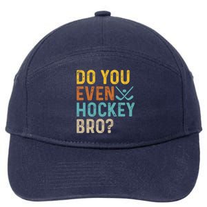 Hockey Bro? Do You Even Lift Bro? Funny Hockey Product Gift 7-Panel Snapback Hat