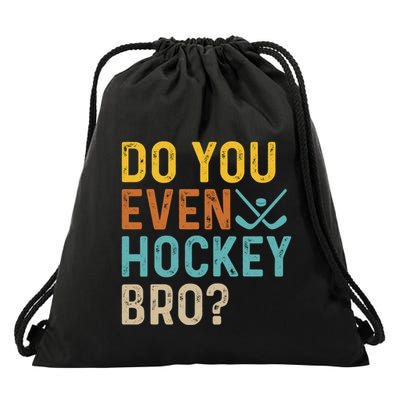Hockey Bro? Do You Even Lift Bro? Funny Hockey Product Cool Gift Drawstring Bag