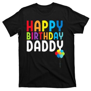 Happy Birthday Daddy Cute Dads Birthday Gift T-Shirt