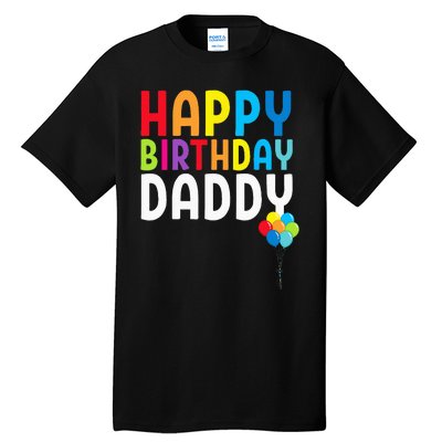 Happy Birthday Daddy Cute Dads Birthday Gift Tall T-Shirt