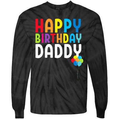 Happy Birthday Daddy Cute Dads Birthday Gift Tie-Dye Long Sleeve Shirt