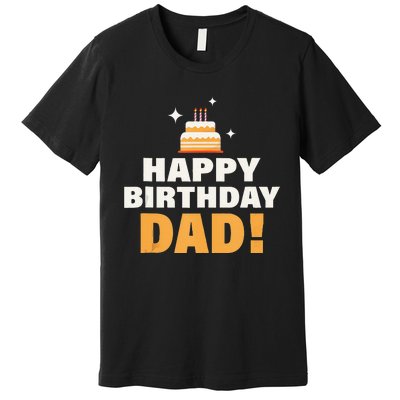 Happy Birthday Dad BDay Papa Birthday Dad Tank Top Premium T-Shirt