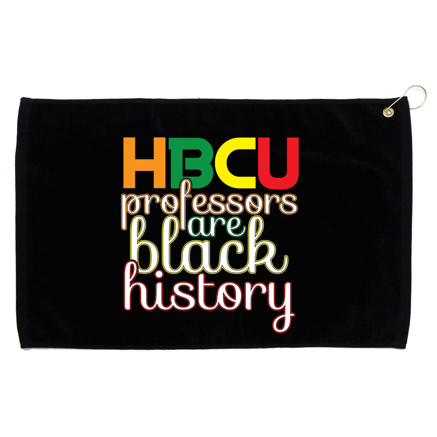 Hbcu Black Education Black Educators Matter Equality Pride Cute Gift Grommeted Golf Towel