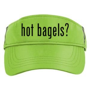 Hot Bagels Everything Bagel Lover Baker Lox And Cream Cheese Meaningful Gift Adult Drive Performance Visor