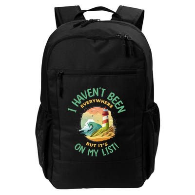 HavenT Been Everywhere But It’S On My List Travel Adventure Gift Daily Commute Backpack