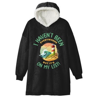 HavenT Been Everywhere But It’S On My List Travel Adventure Gift Hooded Wearable Blanket