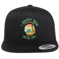 HavenT Been Everywhere But It’S On My List Travel Adventure Gift Flatbill Hat