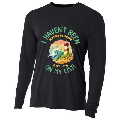 HavenT Been Everywhere But It’S On My List Travel Adventure Gift Cooling Performance Long Sleeve Crew
