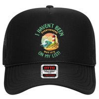 HavenT Been Everywhere But It’S On My List Travel Adventure Gift Trucker Hat