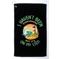 HavenT Been Everywhere But It’S On My List Travel Adventure Gift Golf Towel