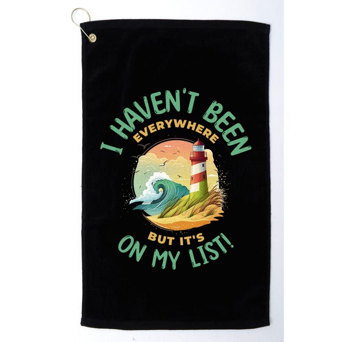 HavenT Been Everywhere But It’S On My List Travel Adventure Gift Golf Towel