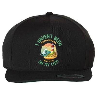 HavenT Been Everywhere But It’S On My List Travel Adventure Gift Wool Snapback Cap