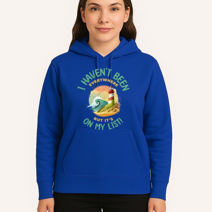 HavenT Been Everywhere But It’S On My List Travel Adventure Gift Hoodie