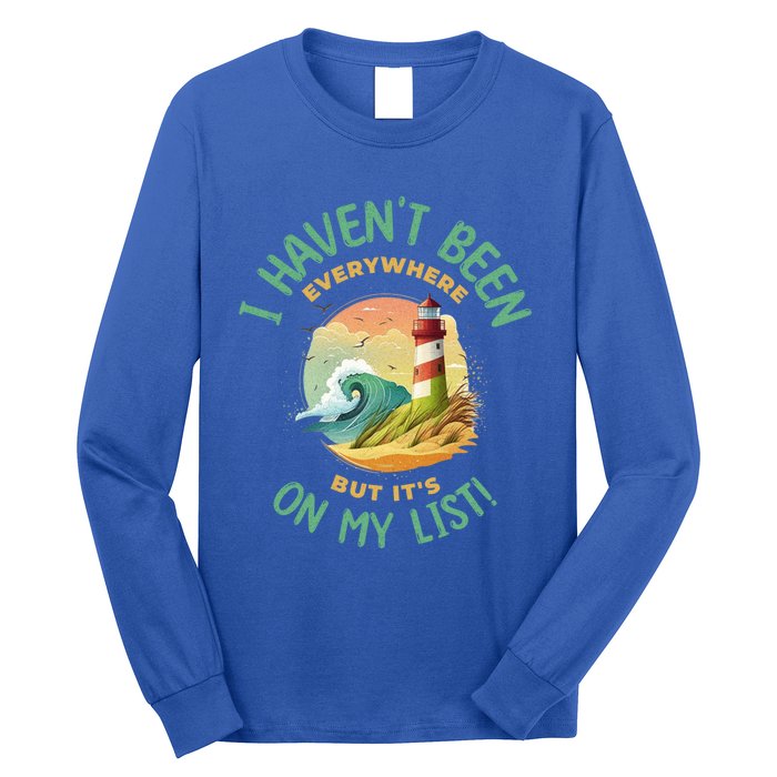 HavenT Been Everywhere But It’S On My List Travel Adventure Gift Long Sleeve Shirt