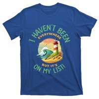 HavenT Been Everywhere But It’S On My List Travel Adventure Gift T-Shirt