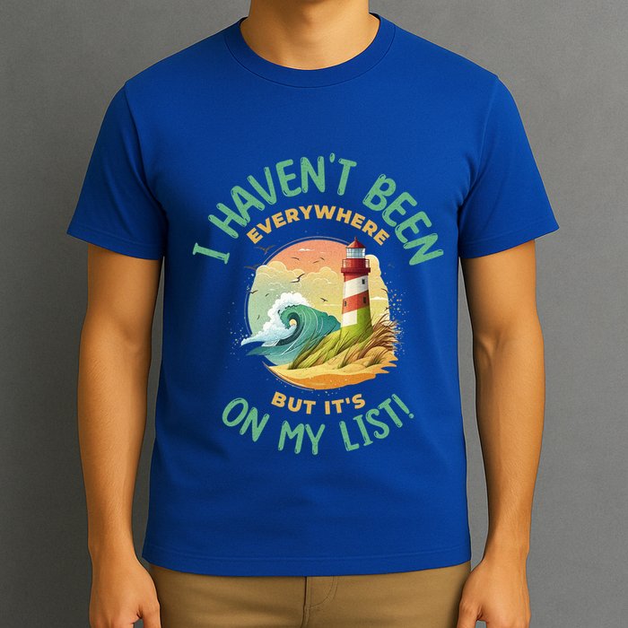 HavenT Been Everywhere But It’S On My List Travel Adventure Gift T-Shirt