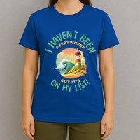 HavenT Been Everywhere But It’S On My List Travel Adventure Gift T-Shirt