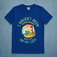 HavenT Been Everywhere But It’S On My List Travel Adventure Gift T-Shirt