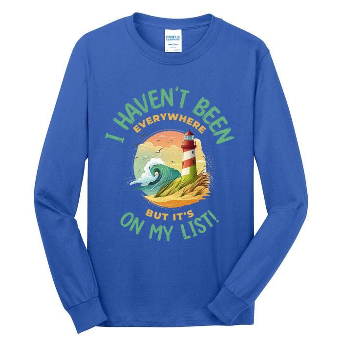 HavenT Been Everywhere But It’S On My List Travel Adventure Gift Tall Long Sleeve T-Shirt