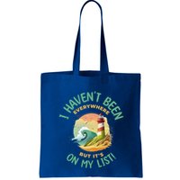HavenT Been Everywhere But It’S On My List Travel Adventure Gift Bag