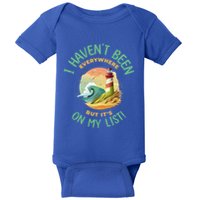HavenT Been Everywhere But It’S On My List Travel Adventure Gift Baby Bodysuit