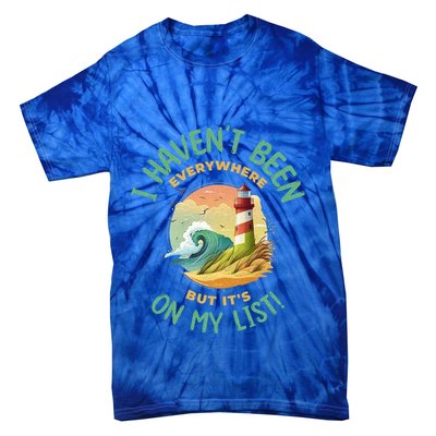 HavenT Been Everywhere But It’S On My List Travel Adventure Gift Tie-Dye T-Shirt