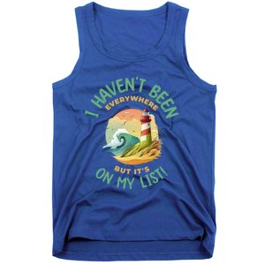 HavenT Been Everywhere But It’S On My List Travel Adventure Gift Tank Top