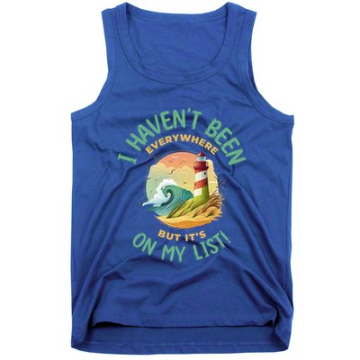 HavenT Been Everywhere But It’S On My List Travel Adventure Gift Tank Top