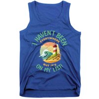 HavenT Been Everywhere But It’S On My List Travel Adventure Gift Tank Top