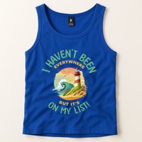 HavenT Been Everywhere But It’S On My List Travel Adventure Gift Tank Top