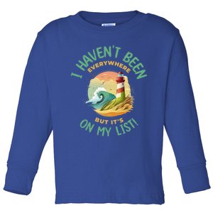 HavenT Been Everywhere But It’S On My List Travel Adventure Gift Toddler Long Sleeve Shirt