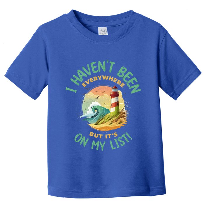 HavenT Been Everywhere But It’S On My List Travel Adventure Gift Toddler T-Shirt