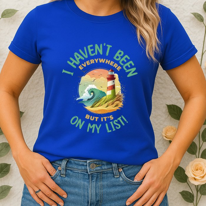 HavenT Been Everywhere But It’S On My List Travel Adventure Gift Womens T-Shirt