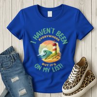 HavenT Been Everywhere But It’S On My List Travel Adventure Gift Womens T-Shirt