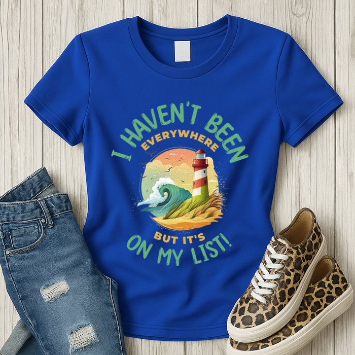 HavenT Been Everywhere But It’S On My List Travel Adventure Gift Womens T-Shirt