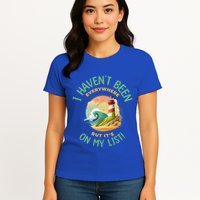 HavenT Been Everywhere But It’S On My List Travel Adventure Gift Womens T-Shirt