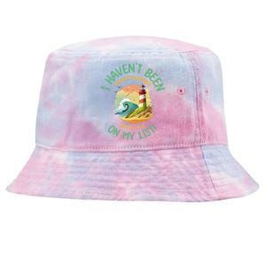 HavenT Been Everywhere But It’S On My List Travel Adventure Gift Tie-Dyed Bucket Hat