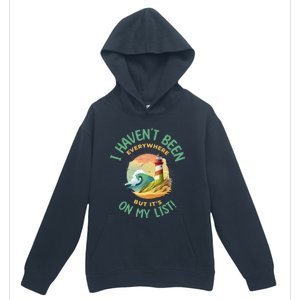 HavenT Been Everywhere But It’S On My List Travel Adventure Gift Urban Pullover Hoodie