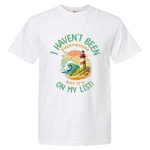 HavenT Been Everywhere But It’S On My List Travel Adventure Gift Garment-Dyed Heavyweight T-Shirt