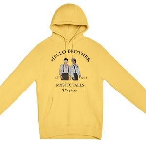 Hello Brother Est 1864 Mystic Falls Virginia Salvatore Premium Pullover Hoodie