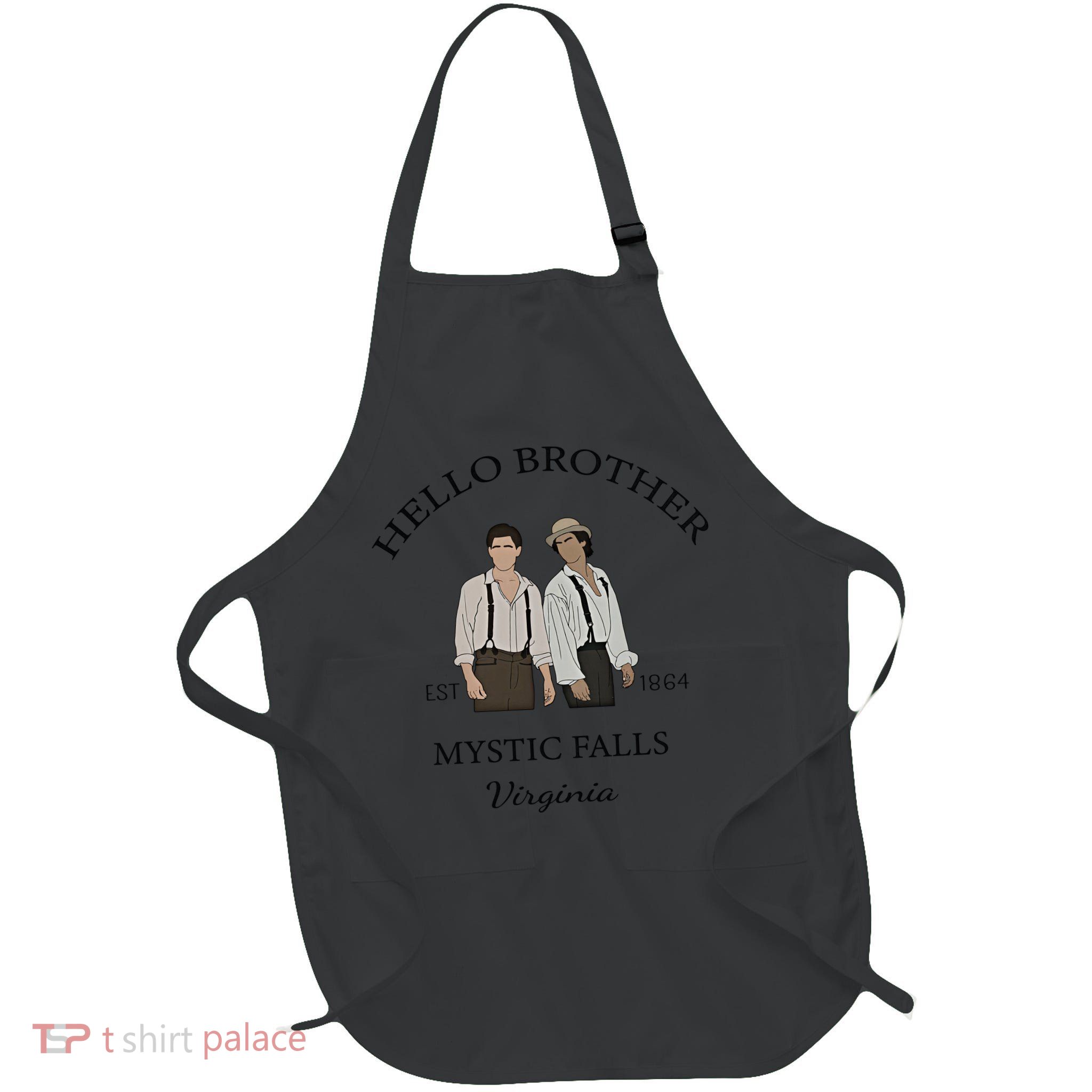 Hello Brother Est 1864 Mystic Falls Virginia Salvatore Full-Length Apron With Pockets